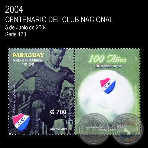 CENTENARIO DEL CLUB NACIONAL 1904 a 2004 - (AO 2004 - SERIE 170)